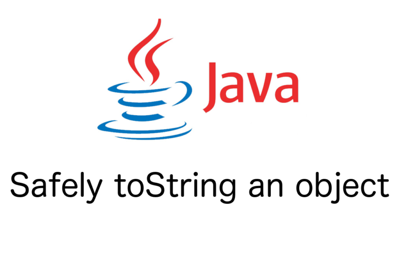 Safely tostring a java object